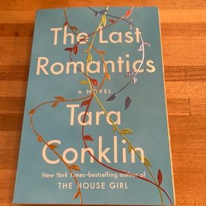 A Novel by Tara Conklin- The Last Romantics
